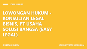 Lowongan Hukum - Konsultan Legal Bisnis, PT Usaha Solusi Bangsa (Easy Legal)